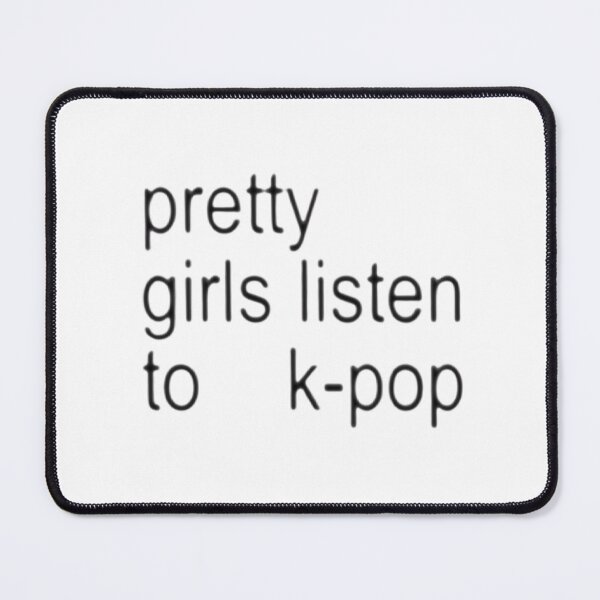 Item preview, Pretty girls listen to kpop text art designed and sold by mplifiedApparel.