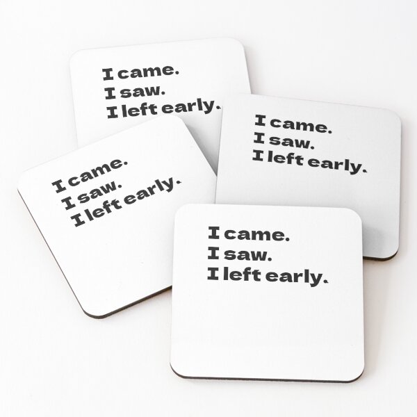 Item preview, Funny Introvert Sayings- I came. I saw. I left early. designed and sold by Tys Designs.