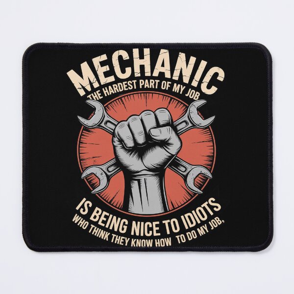 Item preview, Mechanic - Mechanic The Hardest Part Of My Job designed and sold by AmandasHastie.