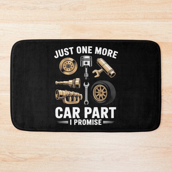 Item preview, Just One More Car Part I Promise Mechanic designed and sold by Dakarothill.