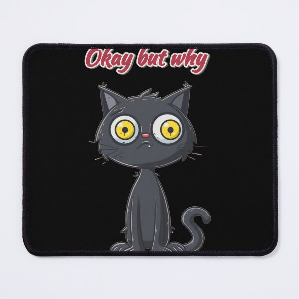 Item preview, Why Am I Like This – Okay But Why Cat Meme - Funny Awkward Cartoon Cat designed and sold by MiraLumeStudio.