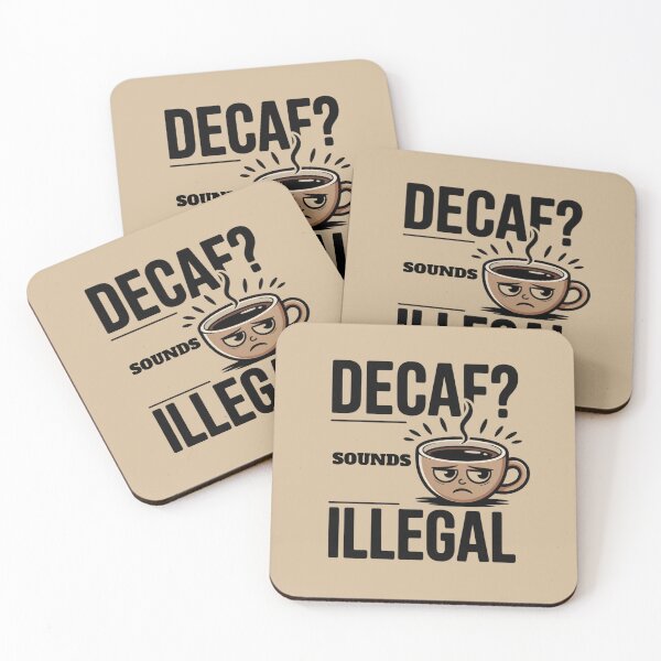 Item preview, Decaf Sounds Illegal – Funny Coffee Quote for Caffeine Addicts & Baristas designed and sold by ABLAT-CREATIONS.