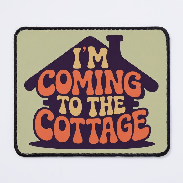 Item preview, I'M COMING TO THE COTTAGE! designed and sold by SharingLove.