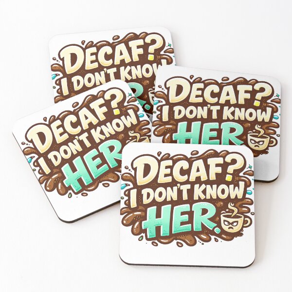 Item preview, Decaf? I Don’t Know Her. Funny Coffee Caffeine designed and sold by BaseSoul.
