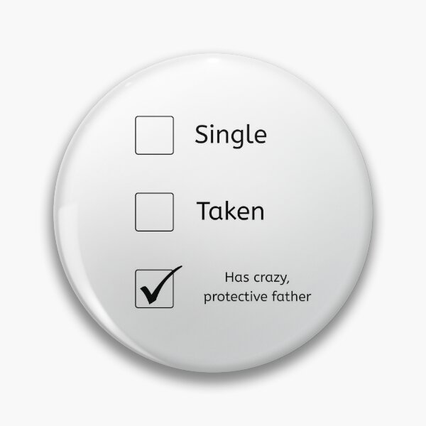 Item preview, Single Taken Has Crazy Protective Father Funny Checklist designed and sold by Elizabeth'sShopHaven.