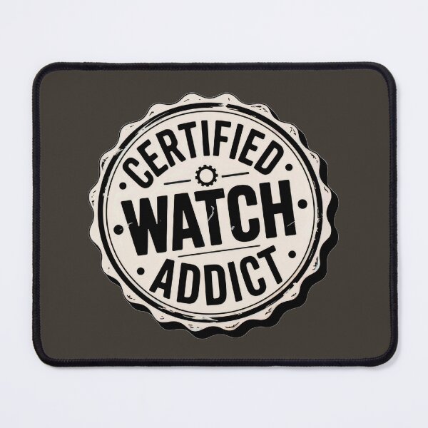 Item preview, Certified Watch Addict – Vintage Watch Collector Badge Design designed and sold by WatchesAndMore.