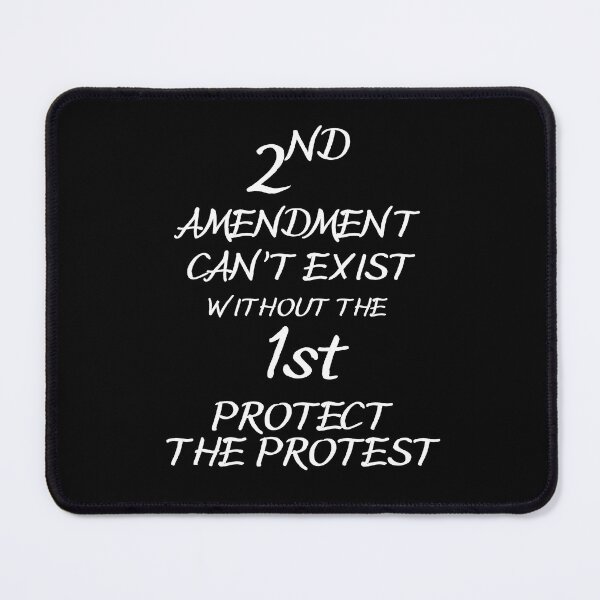 Item preview, 2nd Amendment Can't Exist Without the 1st, Protect the Protest designed and sold by SquirrelDesignLLC.