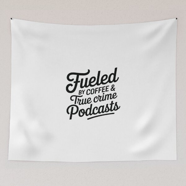 Item preview, Fueled by Coffee and true crime podcast designed and sold by jkrphoto.