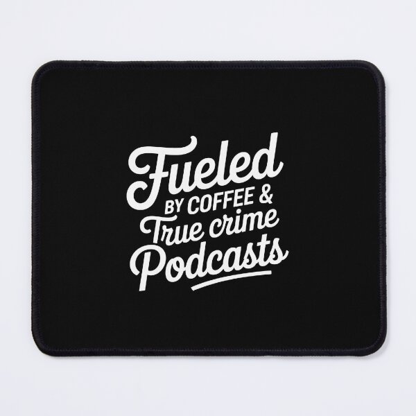 Item preview, Fueled by Coffee and true crime podcast designed and sold by jkrphoto.