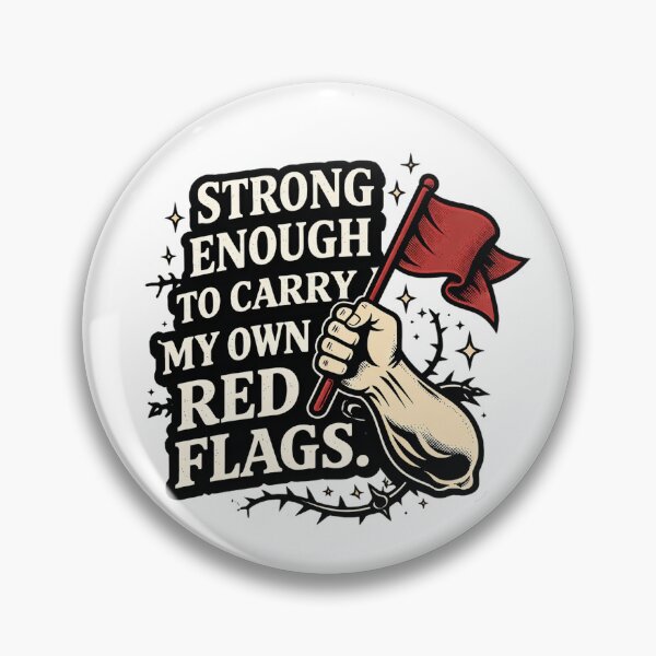 Item preview, Strong Enough To Carry My Own Red Flags Funny Sarcastic Quote designed and sold by BaseSoul.