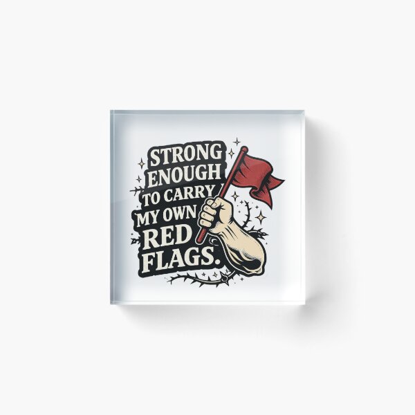 Item preview, Strong Enough To Carry My Own Red Flags Funny Sarcastic Quote designed and sold by BaseSoul.