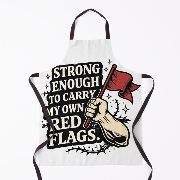 Item preview, Strong Enough To Carry My Own Red Flags Funny Sarcastic Quote designed and sold by BaseSoul.