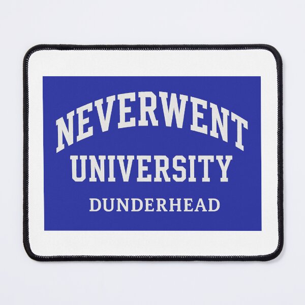 Item preview, Neverwent University designed and sold by smugdesigns.