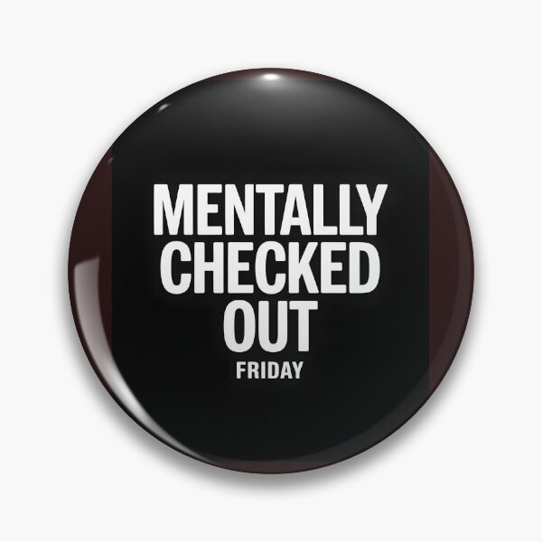 Item preview, Mentally Checked Out Friday Mood T-Shirt designed and sold by Viktorio Art Shop.