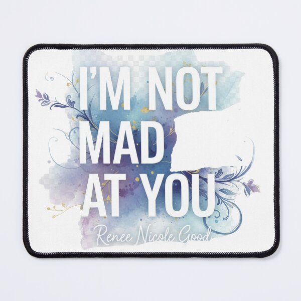 Item preview, I'm not mad at You. Renee Nicole Good designed and sold by LaurannaDesign.