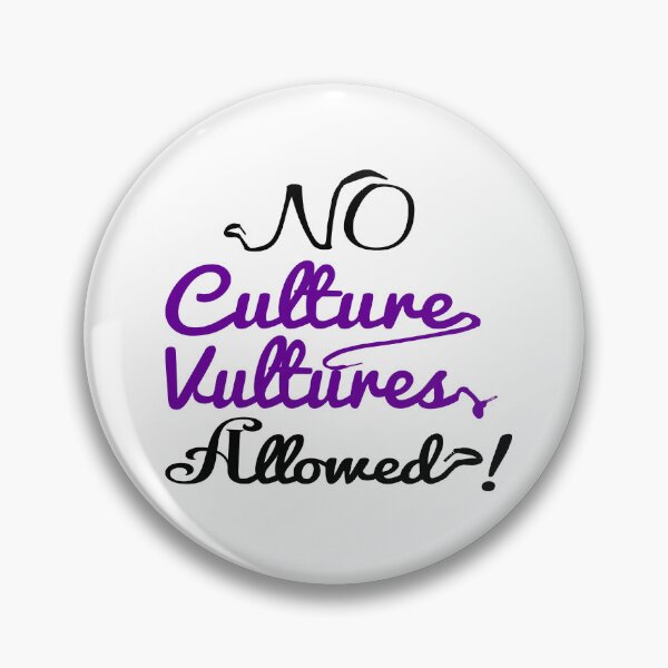 Item preview, NO CULTURE VULTURES ALLOWED designed and sold by HoopsAndLaces.