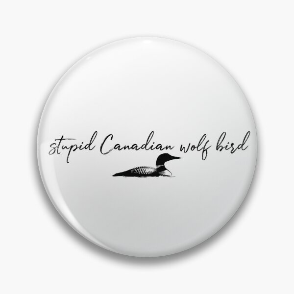 Item preview, Stupid Canadian Wolf Bird loon - Heated Rivalry - Ilya Rozanov - I'm Coming to the Cottage designed and sold by linbirds.