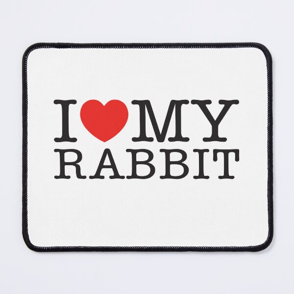 Item preview, I Love My Rabbit designed and sold by shitpostee.