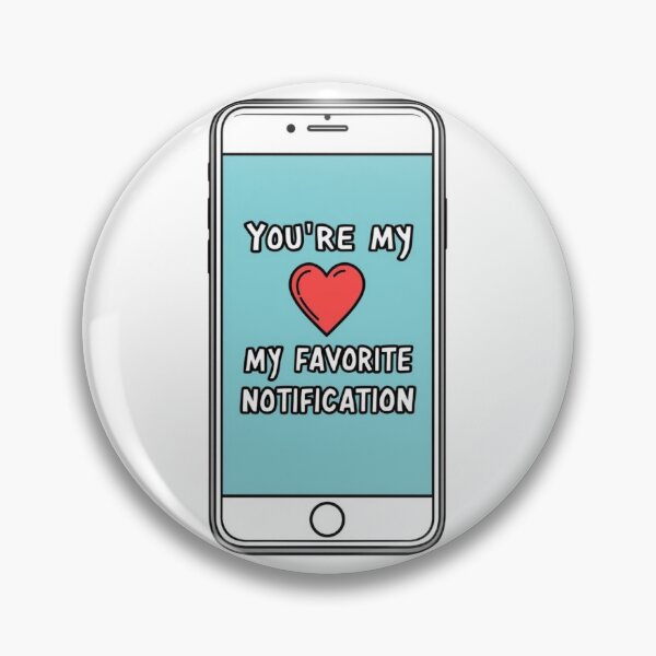 Item preview, You're My Favorite Notification designed and sold by RisingWolfStudio.