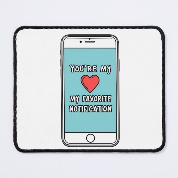 Item preview, You're My Favorite Notification designed and sold by RisingWolfStudio.