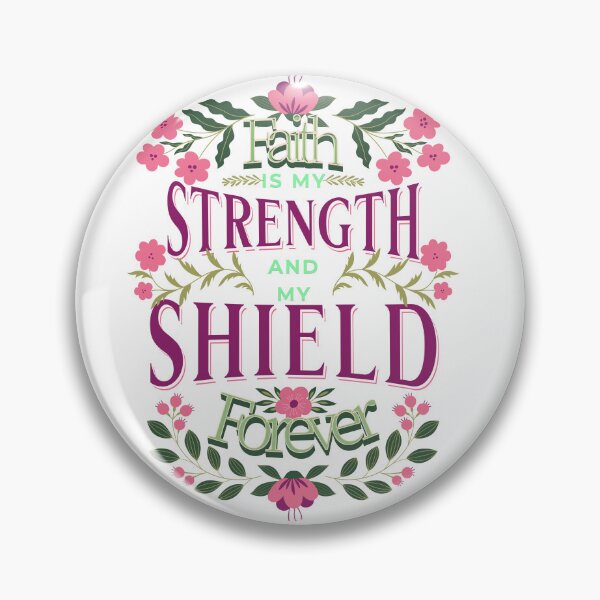 Item preview, Faith Is My Strength and My Shield Forever biblically designed and sold by Eric’s Creative Corner.