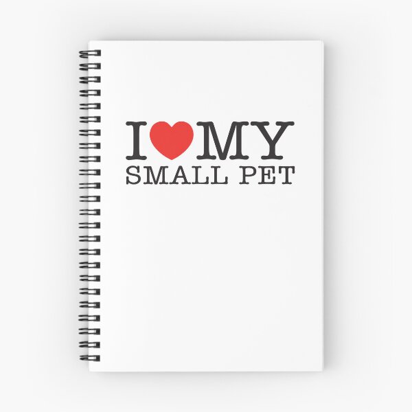Item preview, I Love My Small Pet designed and sold by shitpostee.