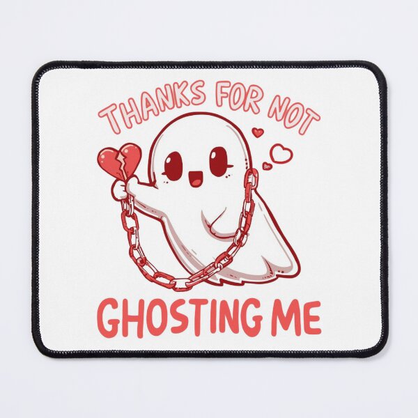 Item preview, Thanks for not Ghosting Me designed and sold by RisingWolfStudio.