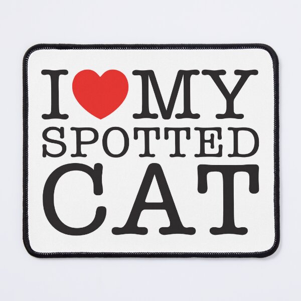 Item preview, I Love My Spotted Cat designed and sold by shitpostee.