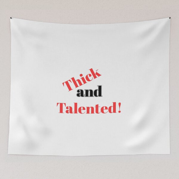 Item preview, "Thick and Talented" - Plus size humor for body positive women. designed and sold by BennDeLeon.