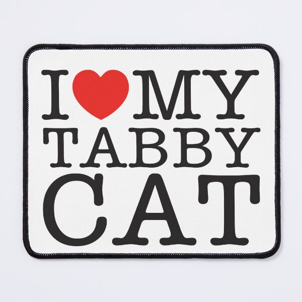 Item preview, I Love My Tabby Cat designed and sold by shitpostee.