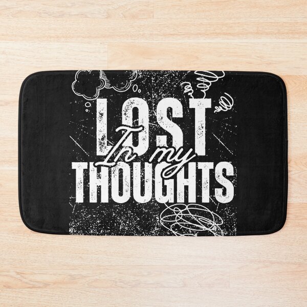 Item preview, Lost in My Thoughts – Grunge Typography Quote Design designed and sold by InnerOutDesigns.