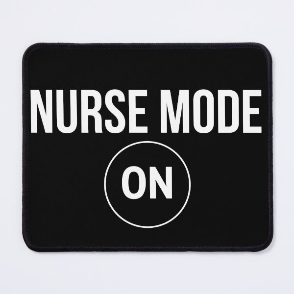 Item preview, Nurse Mode On designed and sold by Trendora Stor.