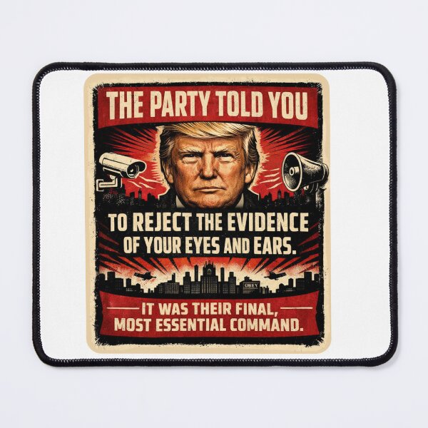 Item preview, The Party Told You George Orwell 1984 Quote designed and sold by Metro Bionic.