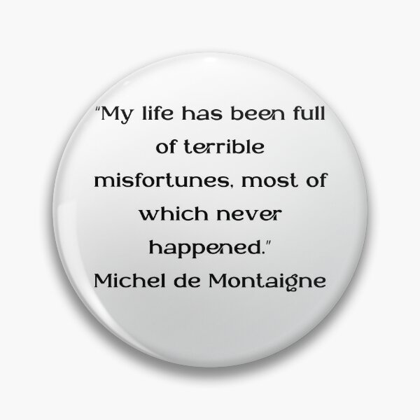 Item preview, Michel de Montaigne Quotes designed and sold by 4ever-Undaunted.