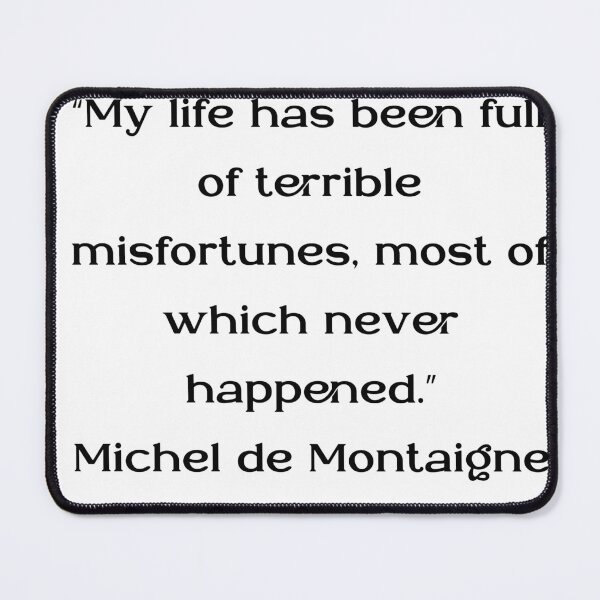 Item preview, Michel de Montaigne Quotes designed and sold by 4ever-Undaunted.