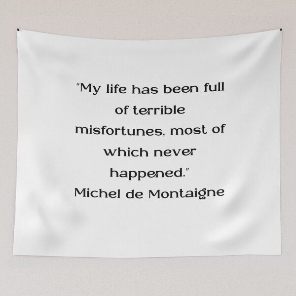 Item preview, Michel de Montaigne Quotes designed and sold by 4ever-Undaunted.
