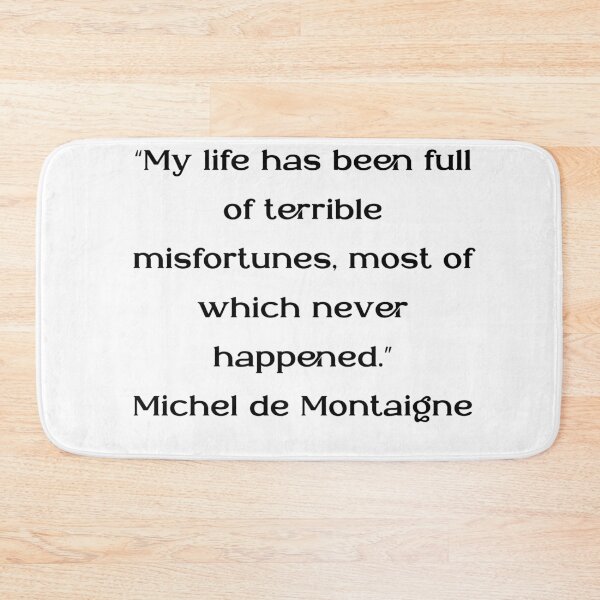 Item preview, Michel de Montaigne Quotes designed and sold by 4ever-Undaunted.