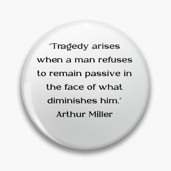Item preview, Arthur Miller Quotes designed and sold by 4ever-Undaunted.