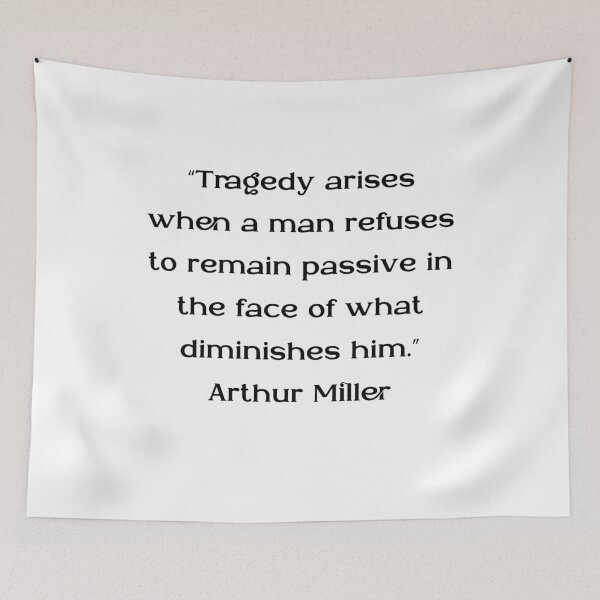 Item preview, Arthur Miller Quotes designed and sold by 4ever-Undaunted.