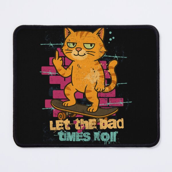 Item preview, Punk Skate Cat - Let Bad Times Roll designed and sold by Nacho Average Designs.