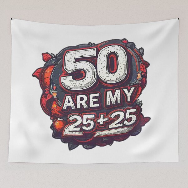 Item preview, Funny Motivational Age Quote 50 ARE MY 25+25! designed and sold by Giulivo Store Graphic.