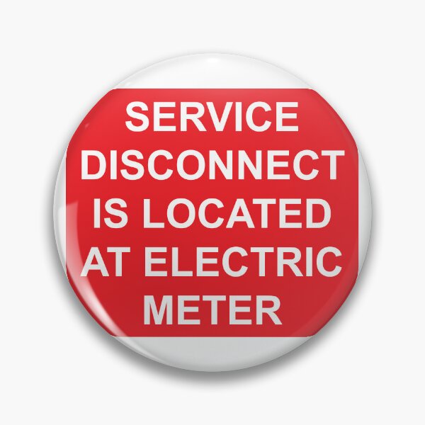 Item preview, Service Disconnect Located at Electric Meter, Sticker designed and sold by Mr. Electrician.