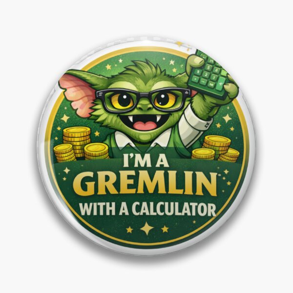 Item preview, I'm a gremlin with a calculator! designed and sold by PathwaysPayable.