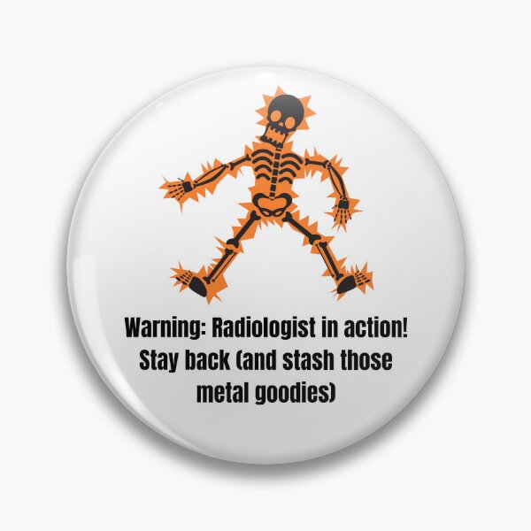 Item preview, Caution Radiologist At Work - Keep Your Distance And Metal Objects designed and sold by ProWorkVibes.