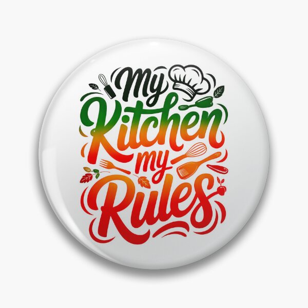 Item preview, My kitchen My Rules designed and sold by BuxomBabe21.