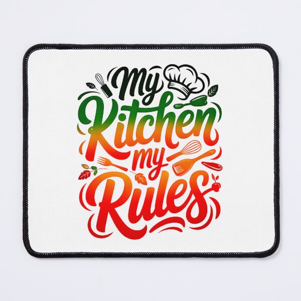 Item preview, My kitchen My Rules designed and sold by BuxomBabe21.