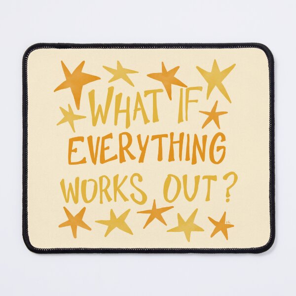 Item preview, what if everything works out? designed and sold by eakidle.