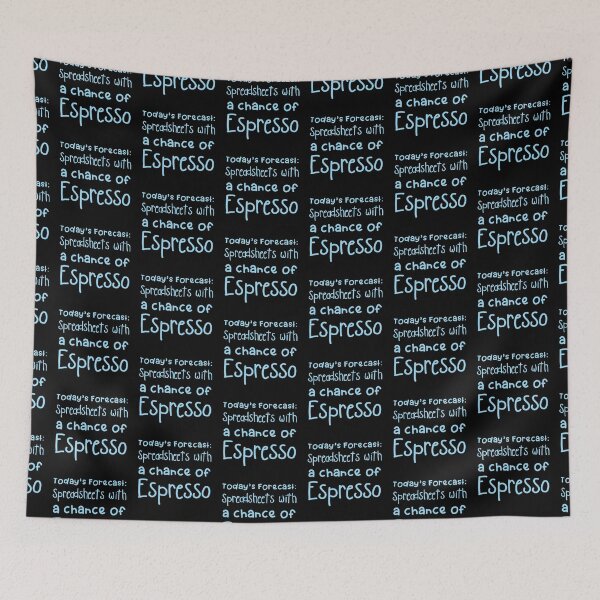 Item preview, Todays forecast spreasheets with a chance of Espresso designed and sold by jazzydevil.