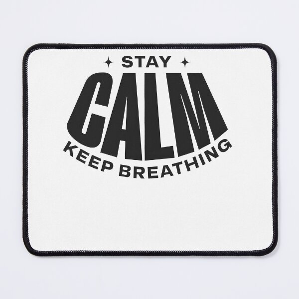 Item preview, Stay Calm Keep Breathing – Calm Mind & Mental Wellness Quote designed and sold by Axivra.