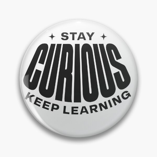 Item preview, Stay Curious Keep Learning – Growth & Lifelong Learning Quote designed and sold by Axivra.